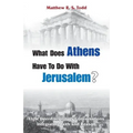 What Does Athens Have to Do with Jerusalem?: Eight Interdisciplinary Conversations Integrating Faith and Reason