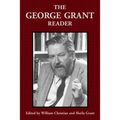 The George Grant Reader