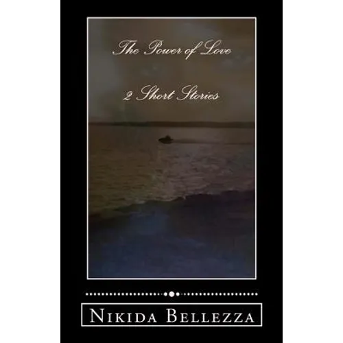 The Power of Love: 2 Short Stories