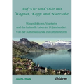 Auf Kur und Diät mit Wagner, Kapp und Nietzsche