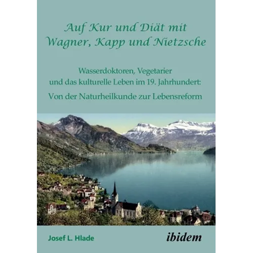 Auf Kur und Diät mit Wagner, Kapp und Nietzsche