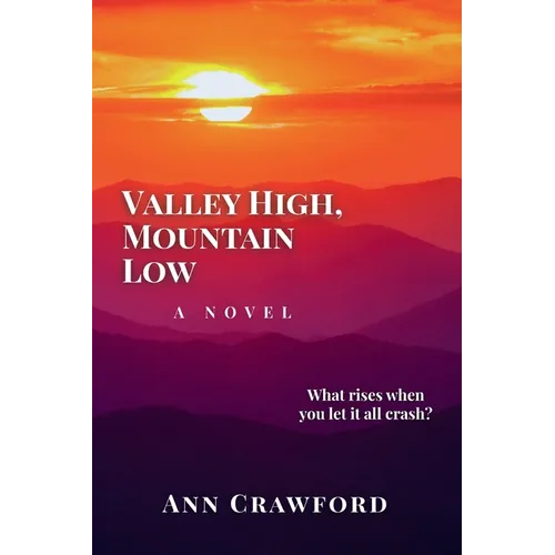 Valley High, Mountain Low