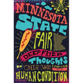 Minnesota State Fair: Deep Fried Thoughts on Cheese Curds, Carnies, and The Human Condition