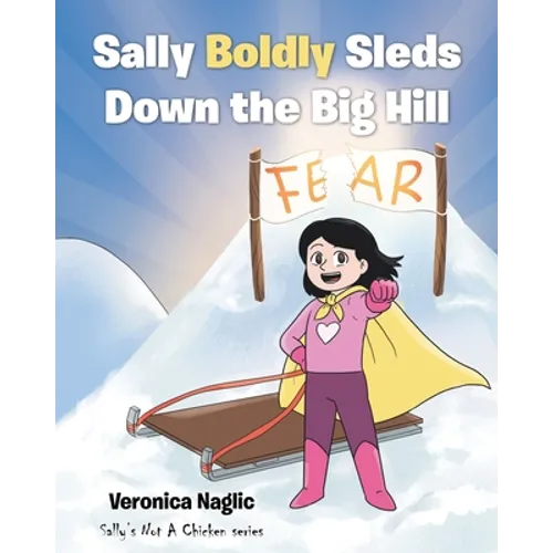Sally Boldly Sleds Down the Big Hill