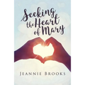 Seeking the Heart of Mary
