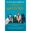 The Puppets of Spelhorst: (A Magical Middle-Grade Fantasy Novel about Adventure, Friendship, and Finding Your Purpose - For Kids Ages 7-10 in Grades 2