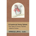 El Cuento de Timmy Tiptoes / The Tale of Timmy Tiptoes: Tranzlaty Español English
