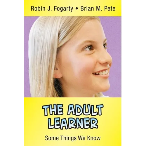 The Adult Learner: Some Things We Know