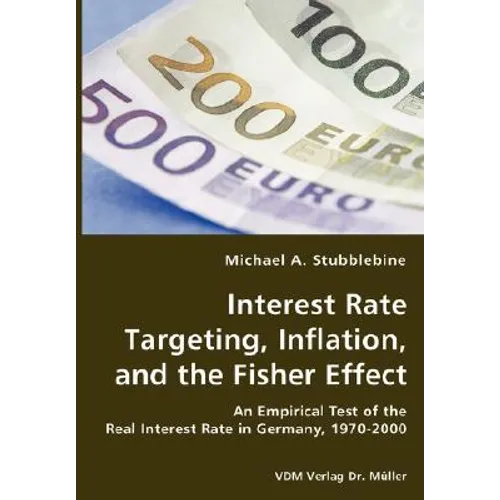 Interest Rate Targeting, Inflation, and the Fisher Effect - An Empirical Test of the Real Interest Rate in Germany, 1970-2000