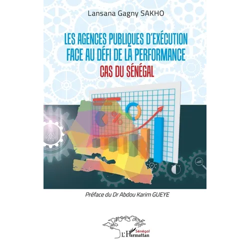 Les agences publiques d'exécution face au défi de la performance: Cas du Sénégal