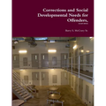 Corrections and Social Developmental Needs for Offenders,