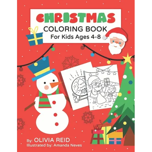 Christmas Coloring Book for Kids Ages 4-8: Fun and Learning Coloring Pages for Preschool, Kindergarten, and School-Age Children with Beautiful Christm