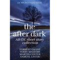 The After Dark AB/DL Short Story Collection: An Adult Baby Book