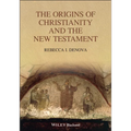 The Origins of Christianity and the New Testament