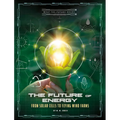 The Future of Energy: From Solar Cells to Flying Wind Farms