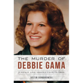 The Murder of Debbie Gama: Justice and Absolution in Erie