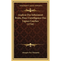 Analyse Des Infiniment Petits, Pour L'intelligence Des Lignes Courbes (1716)
