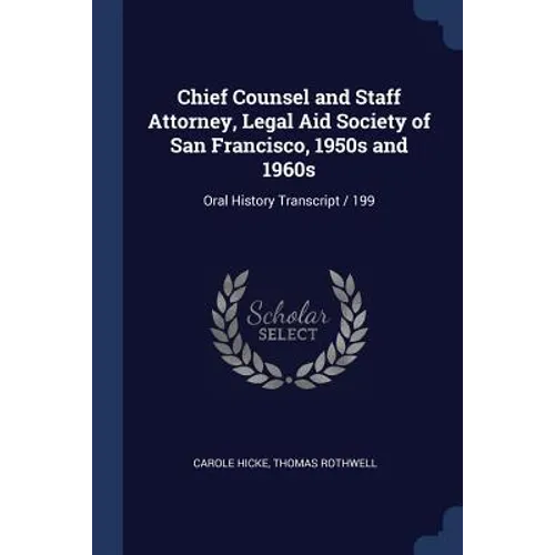 Chief Counsel and Staff Attorney, Legal Aid Society of San Francisco, 1950s and 1960s: Oral History Transcript / 199