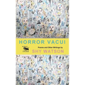 Horror Vacui: Poems and Other Writings
