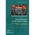Electricity Access in Sub-Saharan Africa: Uptake, Reliability, and Complementary Factors for Economic Impact