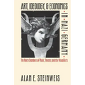 Art, Ideology, and Economics in Nazi Germany: The Reich Chambers of Music, Theater, and the Visual Arts
