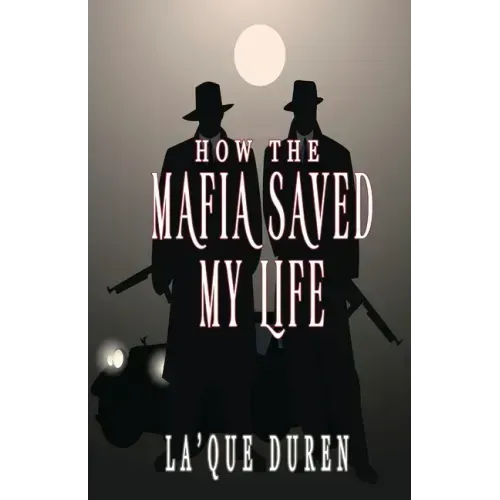 How the Mafia Saved My Life