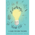 EduMagic Shine On: A Guide for New Teachers