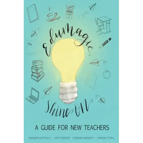 EduMagic Shine On: A Guide for New Teachers