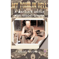 My Tour in Hell: A Marine's Battle with Combat Trauma