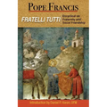 Fratelli Tutti: Encyclical on Fraternity and Social Friendship