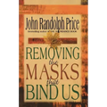 Removing the Masks That Bind Us