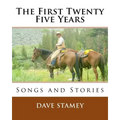 The First Twenty-Five Years: Songs and Stories