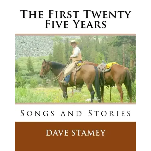 The First Twenty-Five Years: Songs and Stories