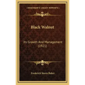 Black Walnut: Its Growth and Management (1921)