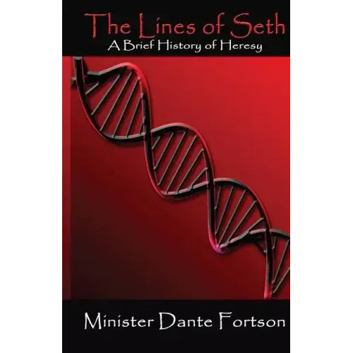 The Lines of Seth: A Brief History of Heresy