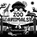 I See Zoo Animals: A Newborn Black & White Baby Book (High-Contrast Design & Patterns) (Panda, Koala, Sloth, Monkey, Kangaroo, Giraffe, Elephant, Lion