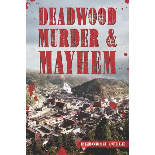 Deadwood Murder & Mayhem