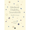 Medieval Disability Sourcebook: Western Europe