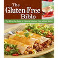 The Gluten-Free Bible: The All-In-One Guide to Enjoying Fabulous Food Without Gluten