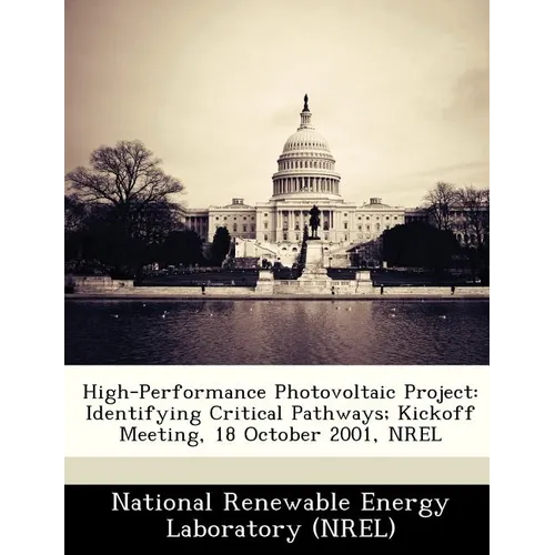High-Performance Photovoltaic Project: Identifying Critical Pathways; Kickoff Meeting, 18 October 2001, Nrel