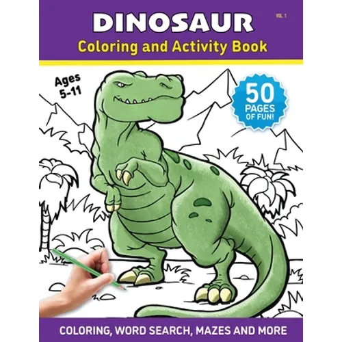 Dinosaur - Coloring and Activity Book - Volume 1: A Coloring Book for Kids and Adults