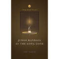 Judge Randall At The Long Gone: A Judge Randall Prequel