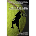 Game. Set. Life. - Peak Performance for Sports and Life