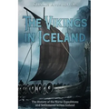 The Vikings in Iceland: The History of the Norse Expeditions and Settlements across Iceland