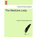 The Medicine Lady.