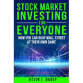 Stock Investing For Everyone: How My Kids Beat Wall Street, And How You Can Too