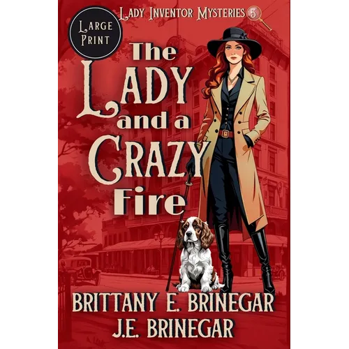 The Lady and a Crazy Fire: A 1920s Hotel Murder Mystery (Large Print)