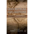 Geocritical Explorations: Space, Place, and Mapping in Literary and Cultural Studies