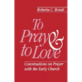 To Pray and to Love