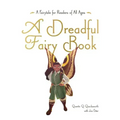 A Dreadful Fairy Book: Volume 1